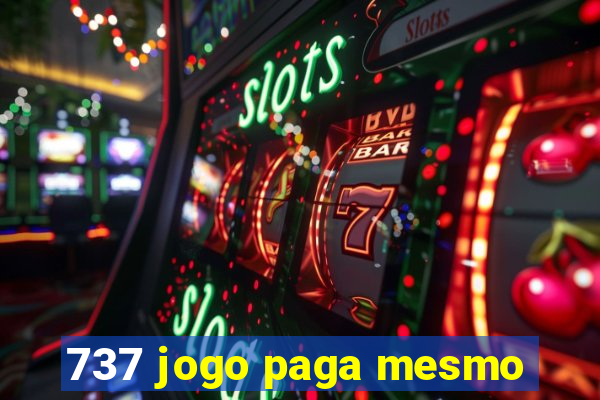 737 jogo paga mesmo